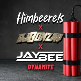 DJ BONZAY X JAYBEE X HIMBEERE!S - DYNAMITE